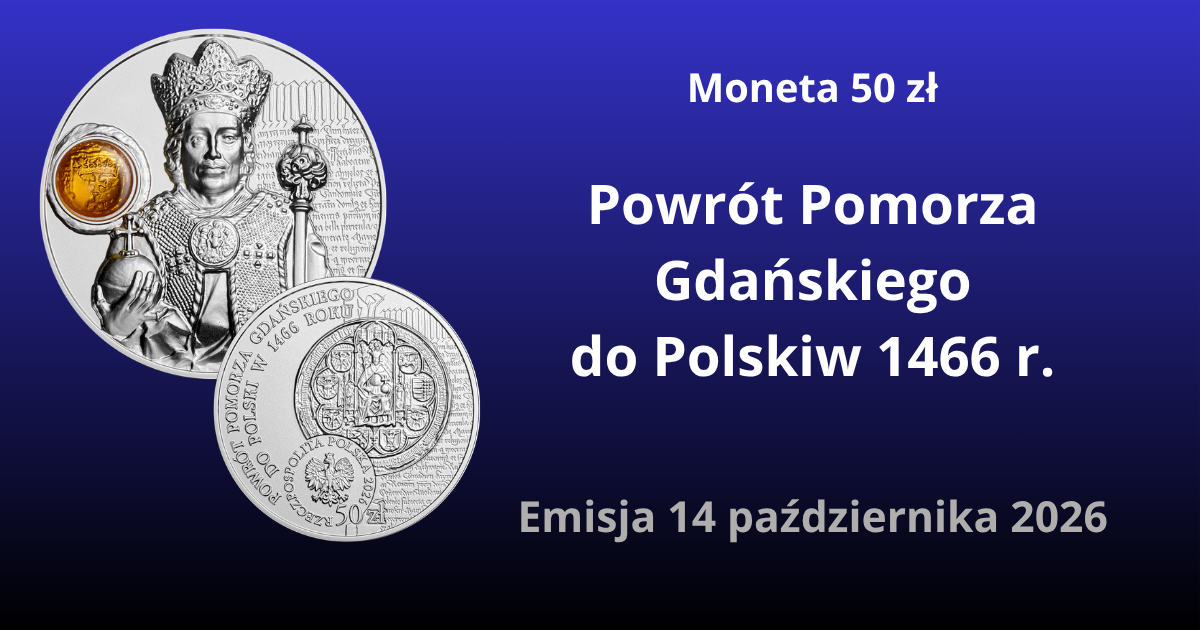 Moneta 50 zł Powrót Pomorza Gdańskiego do Polski w 1466 r.