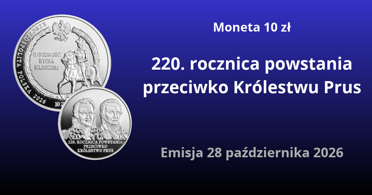 Moneta 10 zł 220. rocznica powstania przeciwko Królestwu Prus